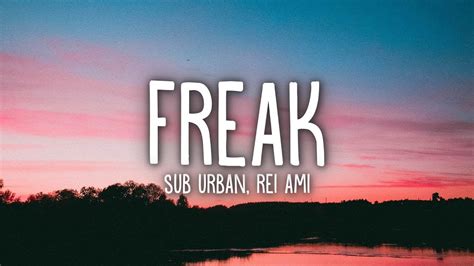 freak song lyrics.